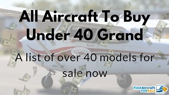 All Aircraft for Sale Under 40 Grand